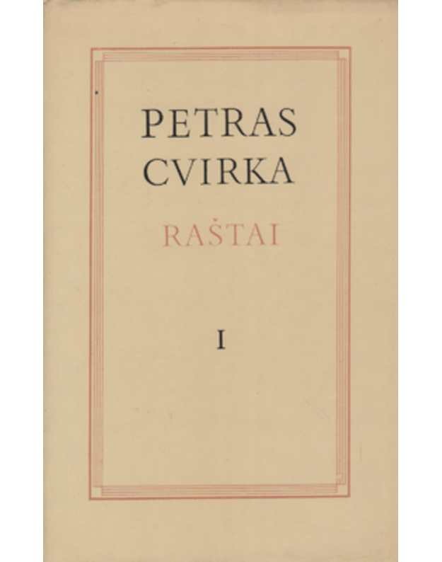 Petras Cvirka. Raštai I. Apsakymai - parengė Galinis Vytautas
