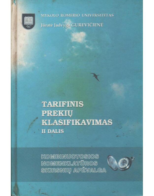 Tarifinis prekių klasifikavimas. II dalis - Gurevičienė Jūratė Jadvyga
