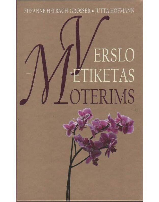 Verslo etiketas moterims  - Helbach-Grosser Susanne, Hoffman Jutta 