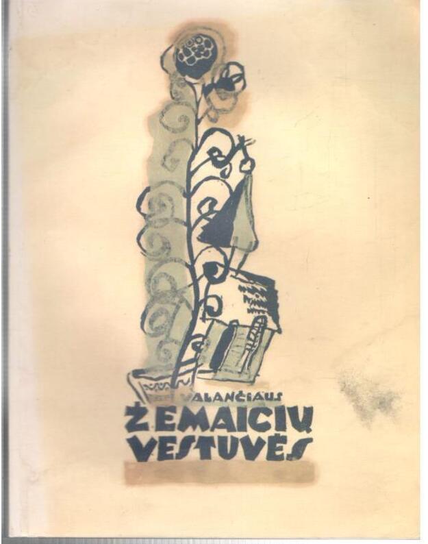 Žemaičių vestuvės: pagal M. Valančiaus tekstą. Iliustracijos - Augius Paulius