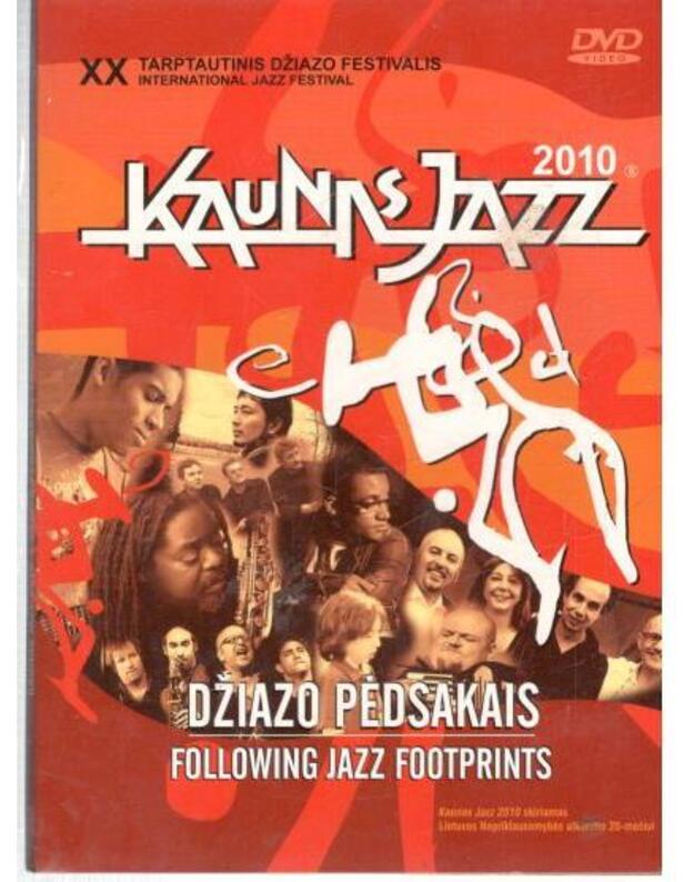 Džiazo pėdsakais. Kaunas Jazz 2010 / DVD - XX tarptautinis džiazo festivalis