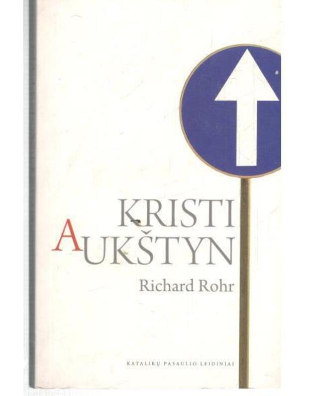 Kristi aukštyn - Rohr Richard