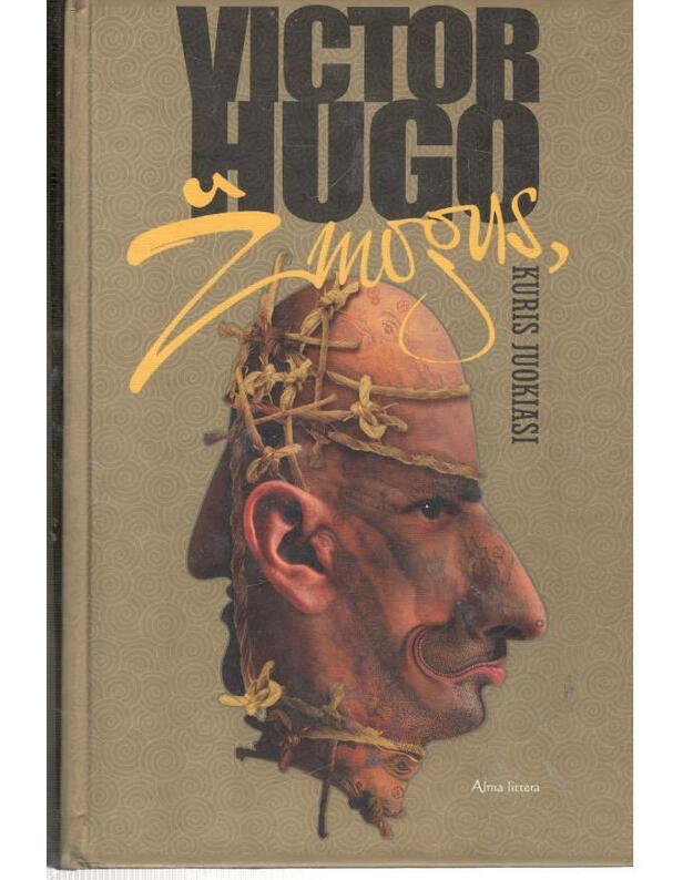 Žmogus, kuris juokiasi. Romanas / 2006 - Hugo Viktoras 