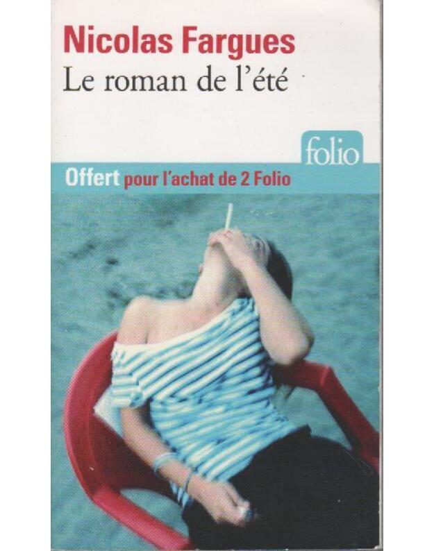 Le roman de l ete - Nicolas Fargues
