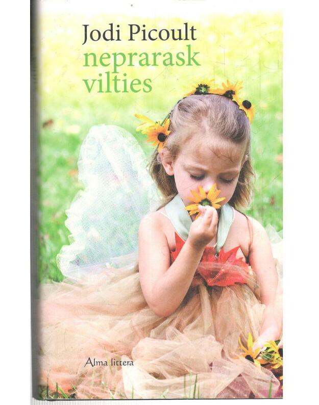 Neprarask vilties. Romanas - Picoult Jodi