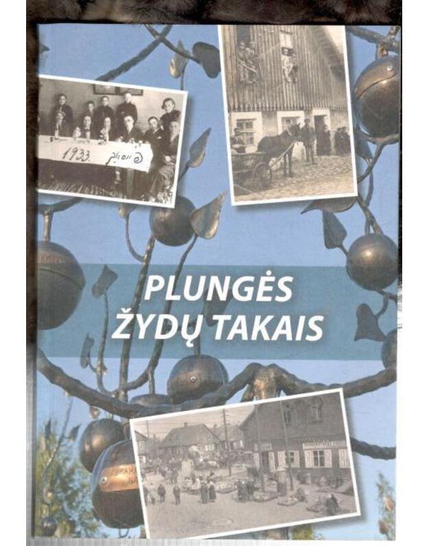 Plungės žydų takais - Plungės turizmo informacijos centras