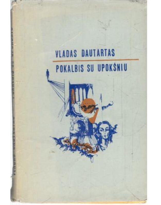 Pokalbis su upokšniu. Novelių rinktinė - Dautartas Vladas