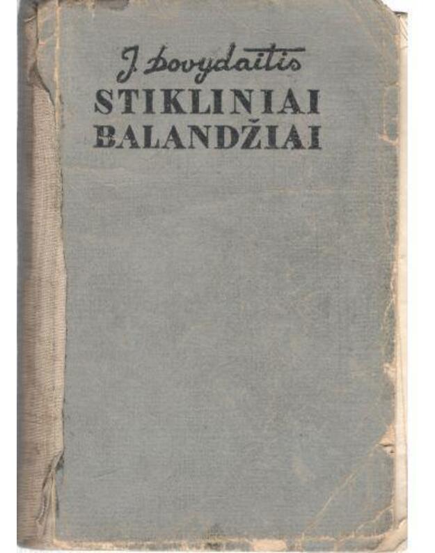 Stikliniai balandžiai. Apysaka - Dovydaitis Jonas