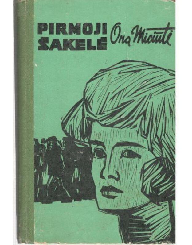 Pirmoji šakelė. Apsakymai - Miciūtė Ona