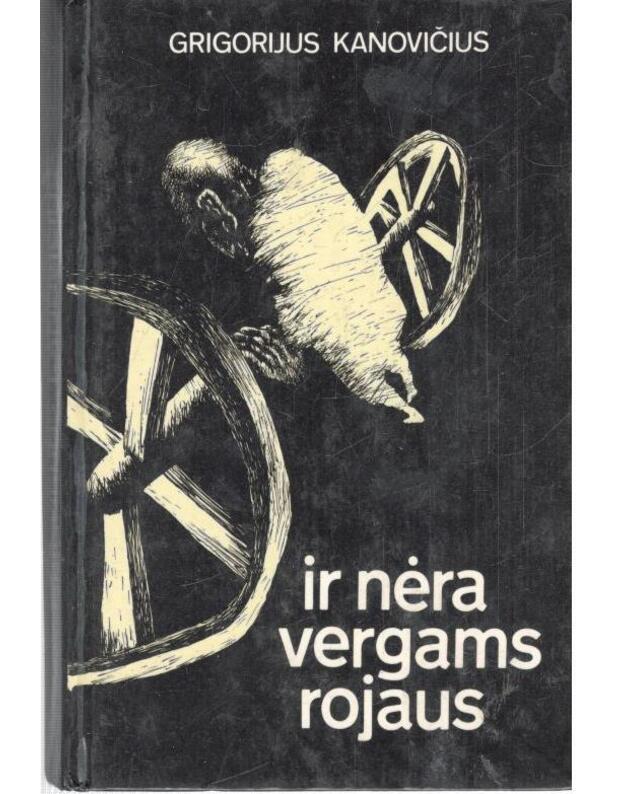 Ir nėra vergams rojaus - Kanovičius Grigorijus