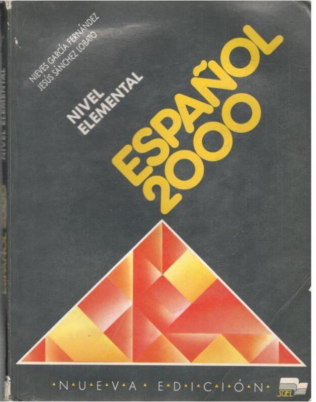 Espanol 2000. Nivel Elemental - Nieves Garcia Fernandez, Jesus Sanchez Lobato