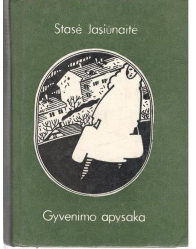 Gyvenimo apysaka - Jasiūnaitė Stasė