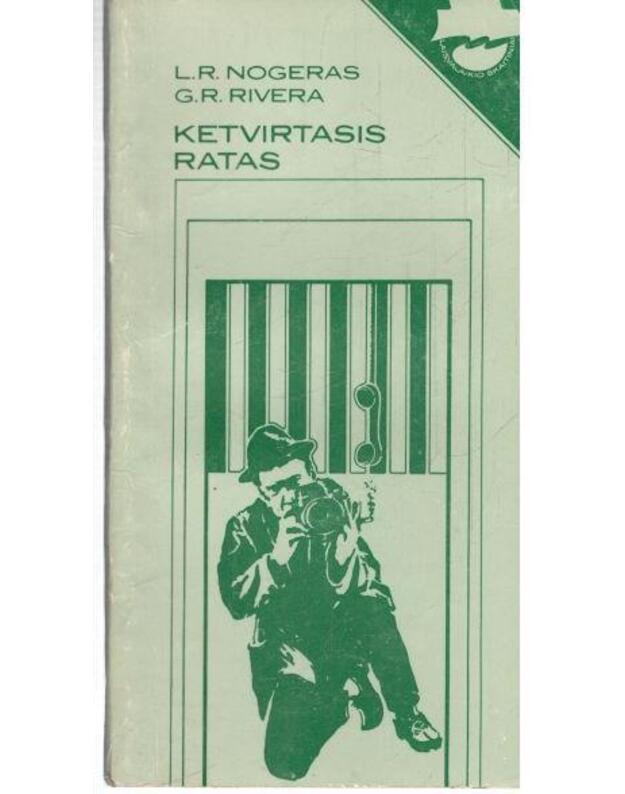 Ketvirtasis ratas / Laisvalaikio skaitiniai - L. R. Nogeras, G. R. Rivera