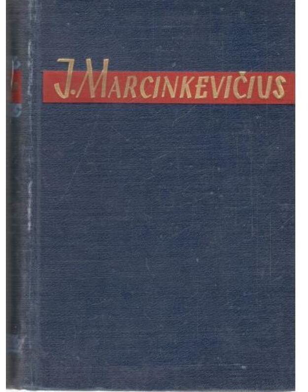 Jonas Marcinkevičius. Raštai, t. 1-3 - Marcinkevičius Jonas 