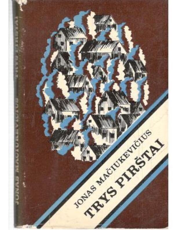 Trys pirštai. Apysaka - Mačiukevičius Jonas