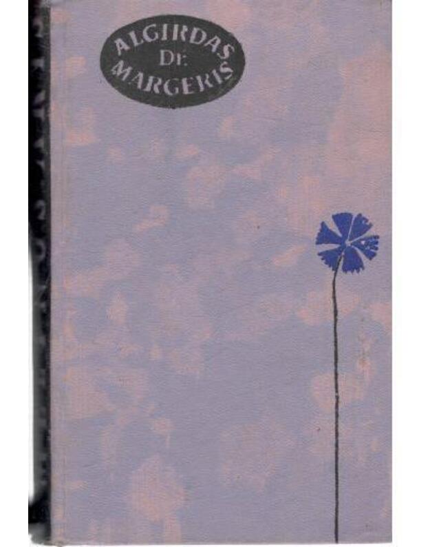 Mėlynos akys. Tikrovės vaizdai - Margeris Algirdas, dr.