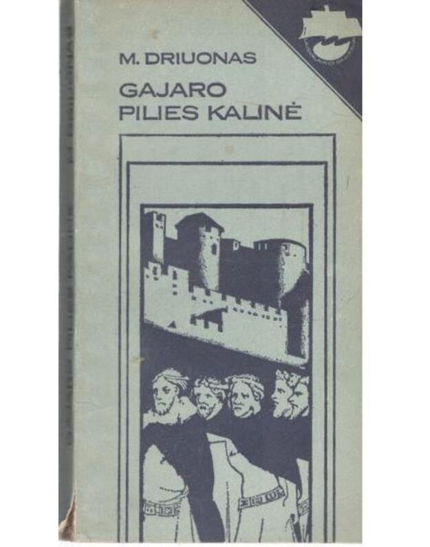 Gajaro pilies kalinė / Laisvalaikio skaitiniai - Driuonas M.