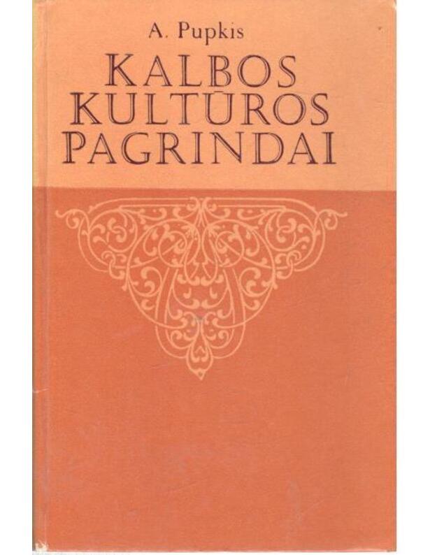 Kalbos kultūros pagrindai - sudarė Aldonas Pupkis