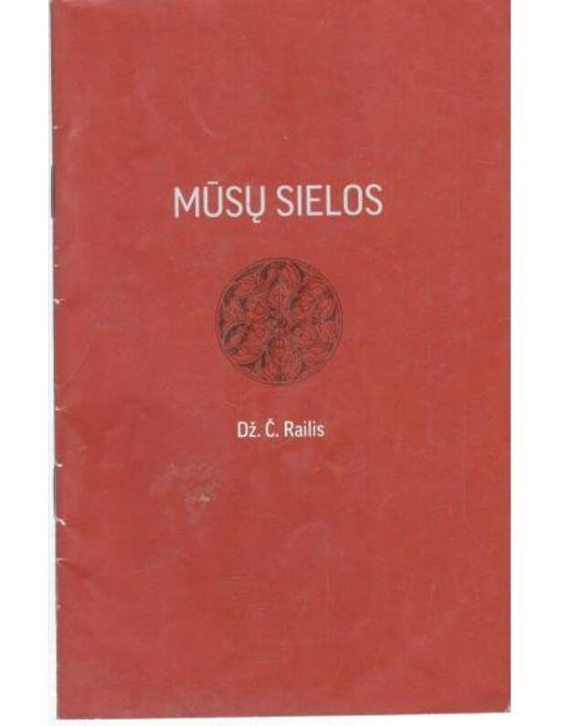 Mūsų sielos / Old Paths - Railis Dž. Č. / Ryle J., C. 
