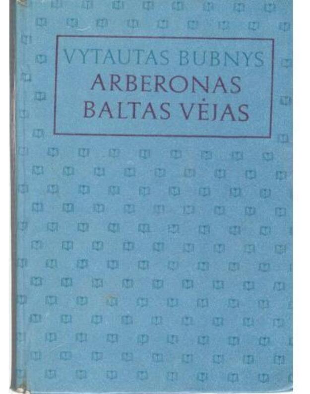 Arberonas. Baltas vėjas - Bubnys Vytautas 