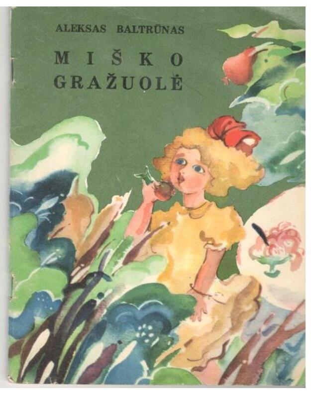 Miško gražuolė - Baltrūnas Aleksas 