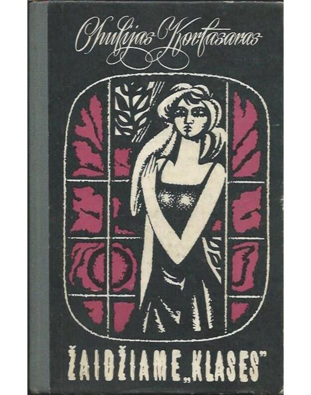 Žaidžiame klases / 2006 - Cortazar Julio 