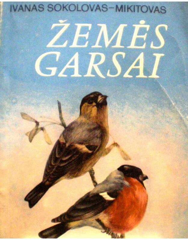 Žemės garsai. Pasakojimai apie paukščius - Ivanas Sokolovas-Mikitovas