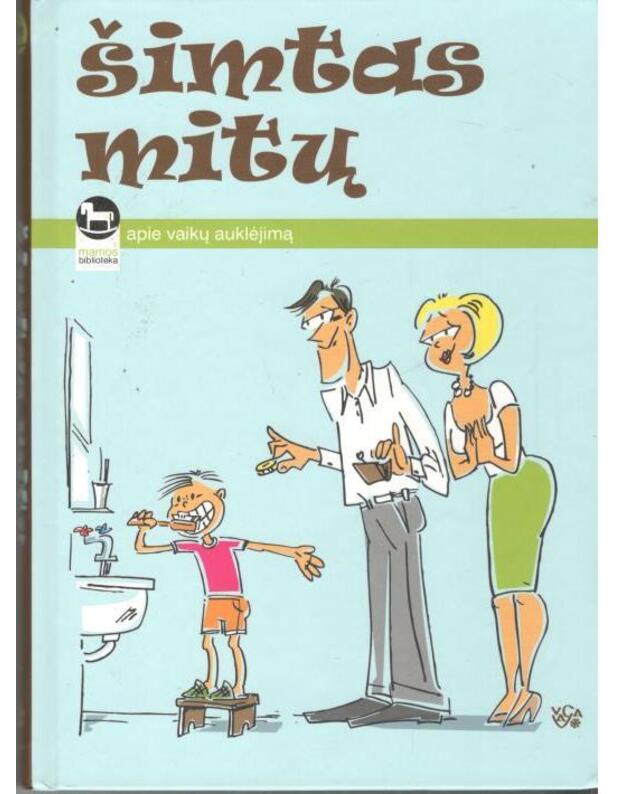 Šimtas mitų apie vaikų auklėjimą / Mamos biblioteka - Bischoff Andrea