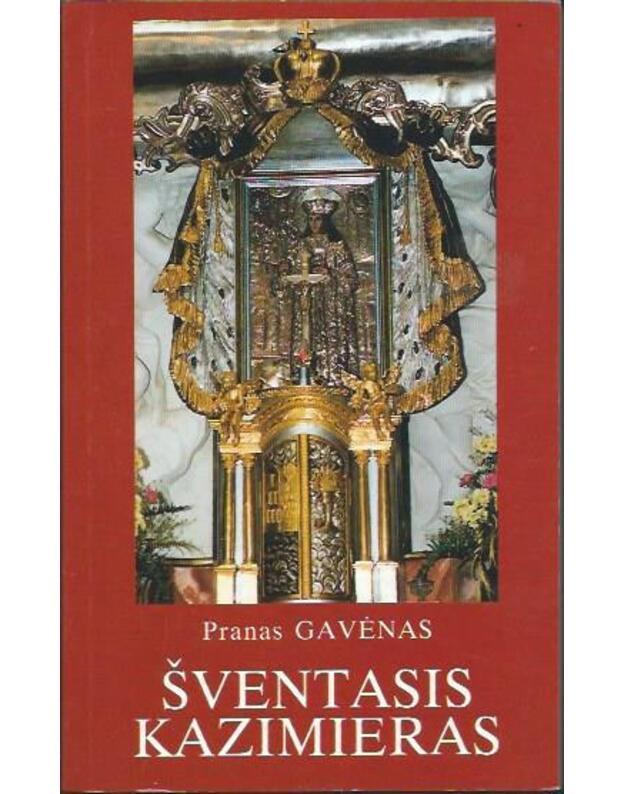 Šventasis Kazimieras 1458-1484 - Gavėnas Pranas 