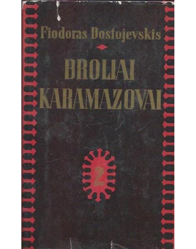 Broliai Karamazovai. T. 2 / 2-as leidimas (1976 m.) - Dostojevskis Fiodoras 