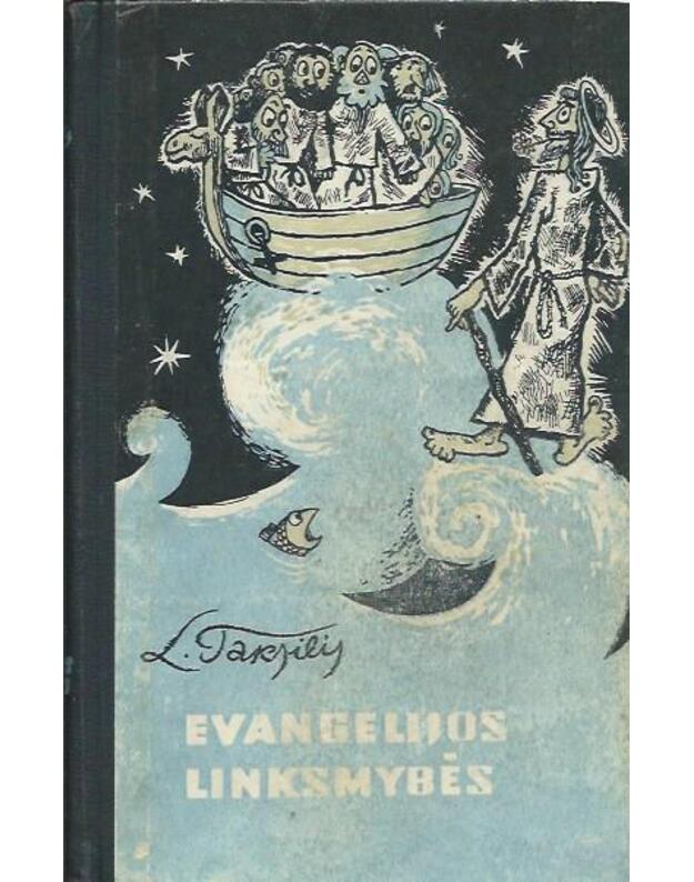 Evangelijos linksmybės, arba Jėzaus gyvenimas - Taksilis Leo
