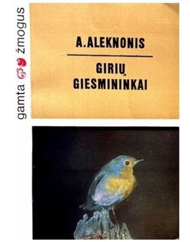 Girių giesmininkai / Gamta ir žmogus - A. Aleknonis
