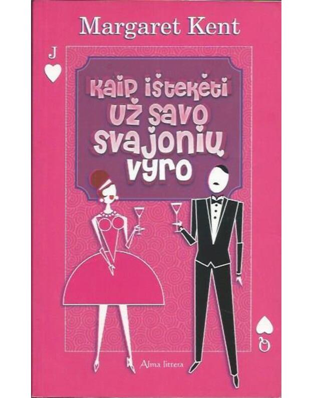 Kaip ištekėti už savo svajonių vyro - Kent Margaret