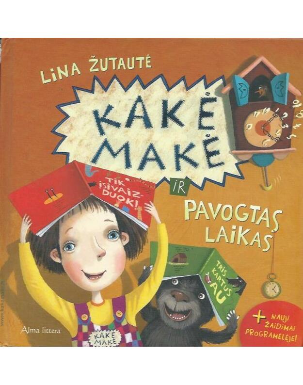 Kakė Makė ir pavogtas laikas - Lina Žutautė