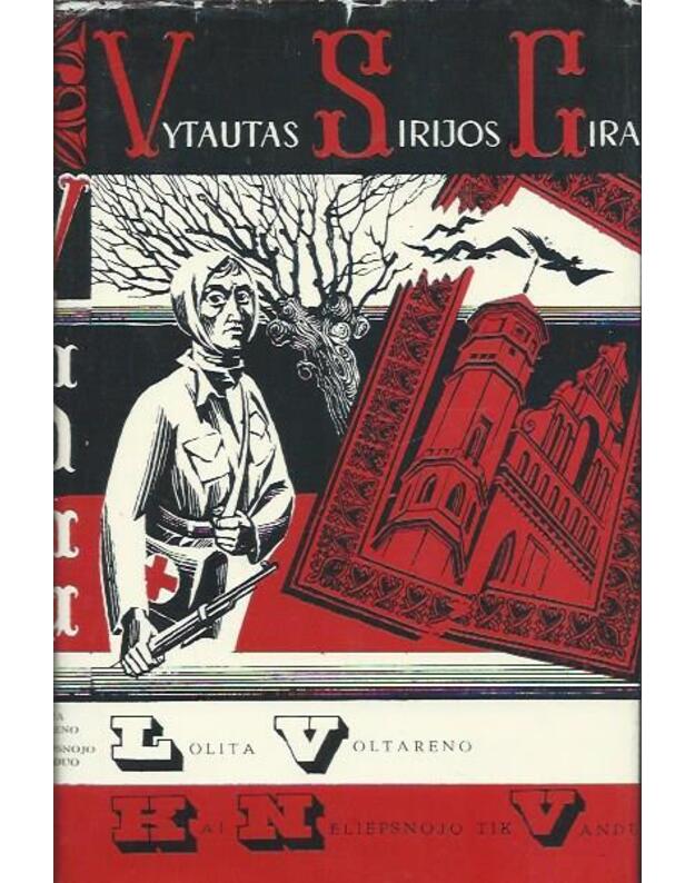 Lolita Voltareno. Kai neliepsnojo tik vanduo - Sirijos Gira Vytautas 