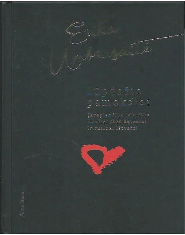 Lūpdažio pamokslai: įkvepiančios istorijos kasdienybės žavesiui ir rutinai ištverti - Umbrasaitė Erika
