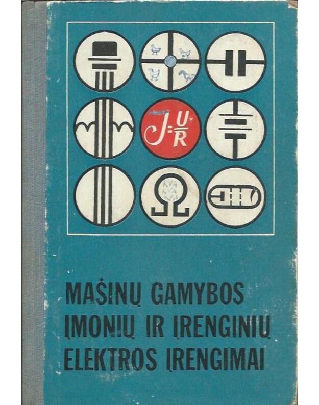 Mašinų gamybos įmonių ir įrenginių elektros įrengimai - Ziminas J., Preobraženskis V., Čiuvašovas I.