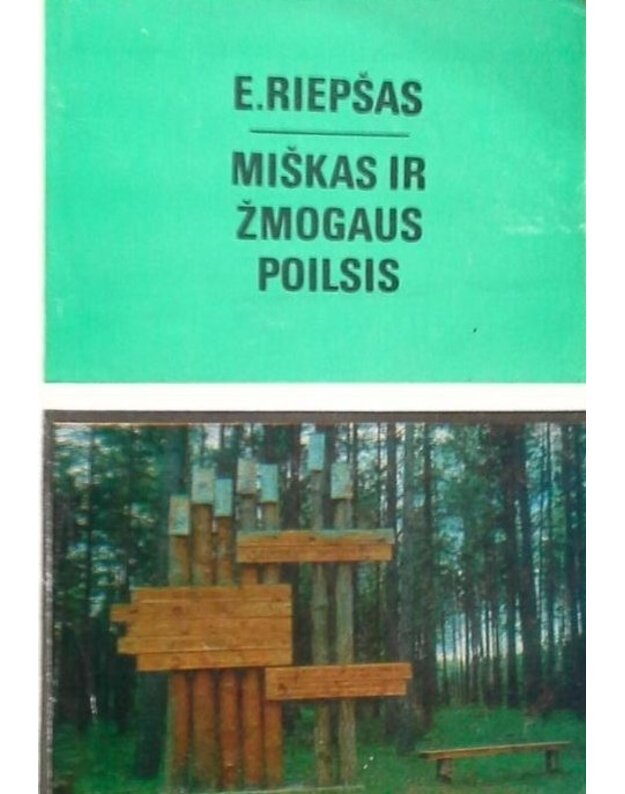Miškas ir žmogaus poilsis / Gamta ir žmogus - Riepšas E.
