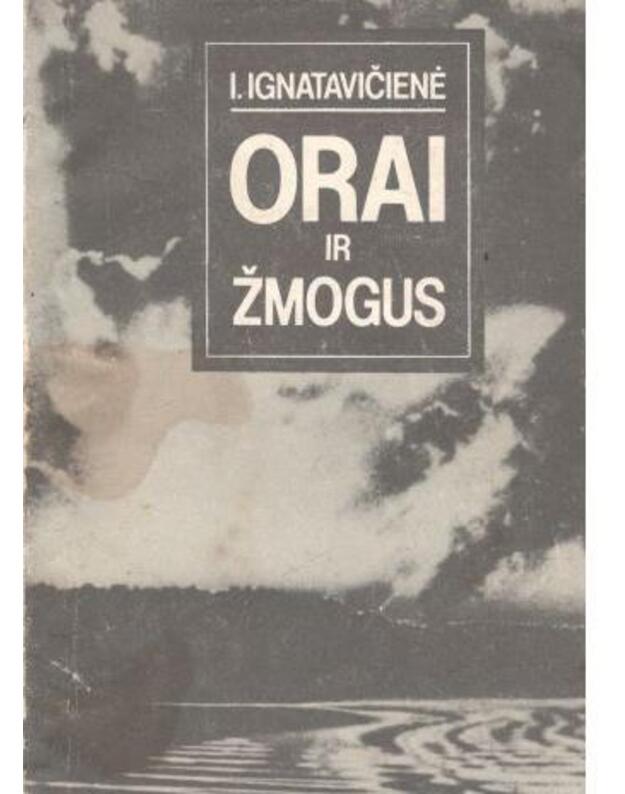 Orai ir žmogus - Ignatavičienė I.