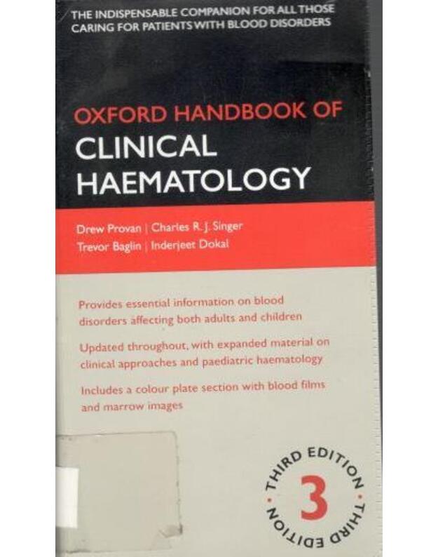 Oxford handbook of clinical haematology - Provan Drew, Singer Charles R. J., Baglin Trevor, Dokal Inderjeet