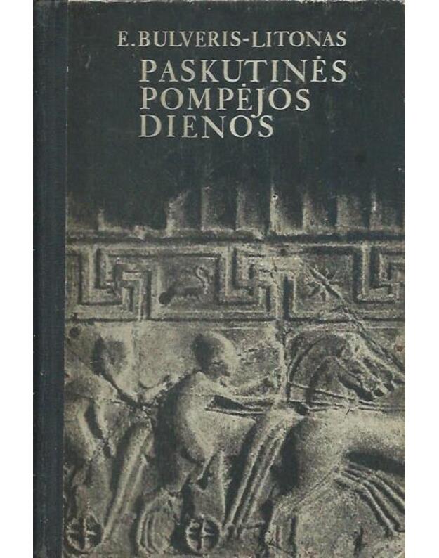 Paskutinės Pompėjos dienos / Romanas - Bulveris-Litonas E. 