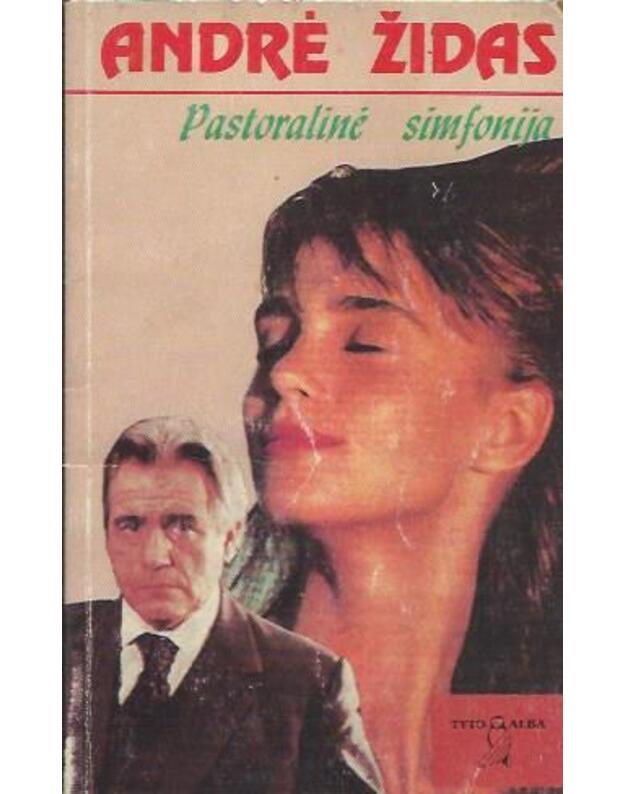 Pastoralinė simfonija / La Symphone Pastorale - Židas Andrė  / Gide Andre