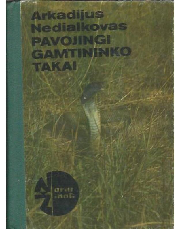 Pavojingi gamtininko takai / NŽ - Nedialkovas Arkadijus