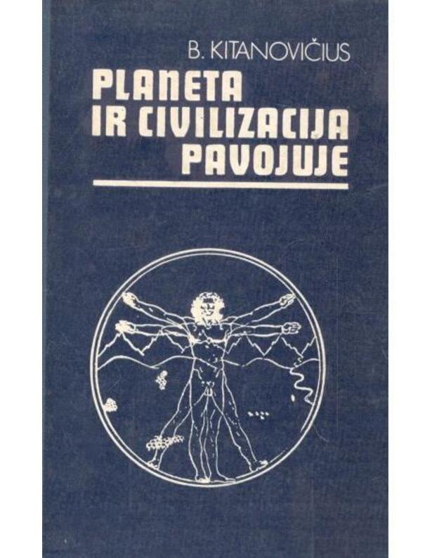 Planeta ir civilizacija pavojuje - Kitanovičius B.