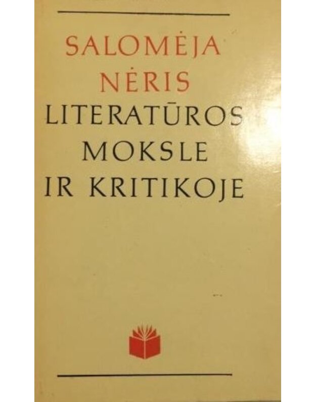 Salomėja Nėris literatūros moksle ir kritikoje / 5-oji serijos knyga - sud. Vytautas Rakauskas
