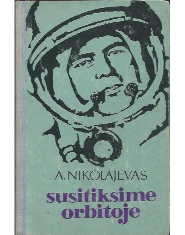 Susitiksime orbitoje - Nikolajevas Andrianas