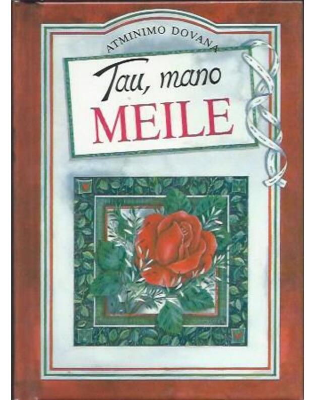 Tau, mano meile. Atminimo dovana - Helen Exley 