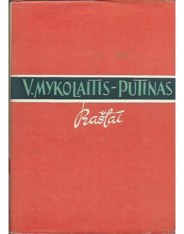 V. Mykolaitis-Putinas. Raštai II: Poema. Apsakymas. Dramos - Putinas Vincas Mykolaitis 