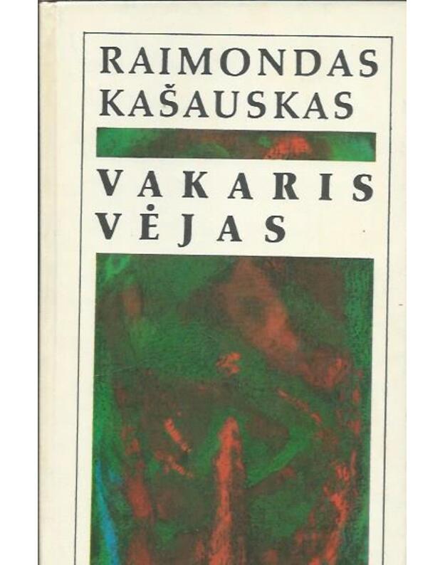 Vakaris vėjas. Romanas - Kašauskas Stasys