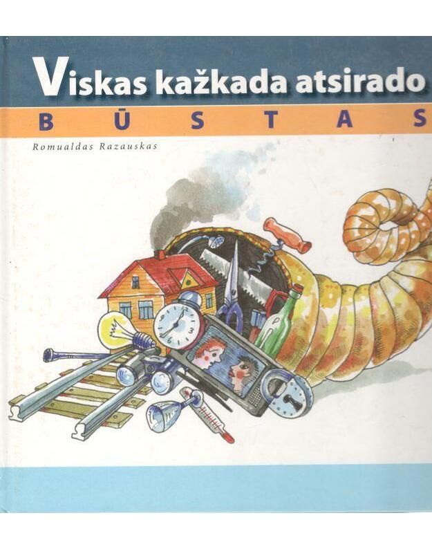 Viskas kažkada atsirado. Būstas - Romualdas Razauskas